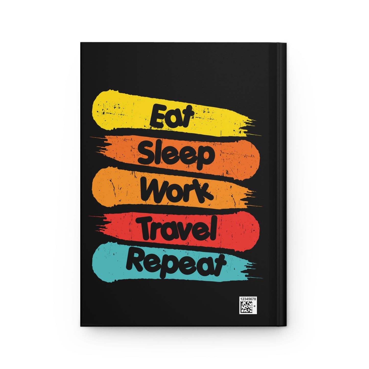Traveler's Hardcover Journal Matte Journal: Capture Your Journey (EAT SLEEP WORK TRAVEL REPEAT)